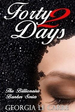 Forty 2 Days (The Billionaire Banker 2).jpg