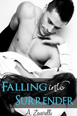 Falling into Surrender (Falling 3) by A. Zavarelli