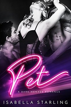 Pet: A Dark Menage Romance by Isabella Starling