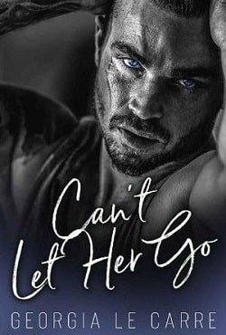 Can't Let Her Go by Georgia Le Carre