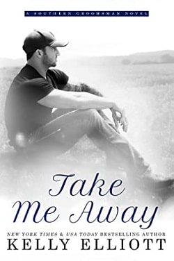 Take Me Away (Southern Bride 6) by Kelly Elliott