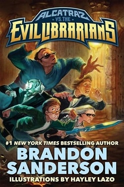 Alcatraz vs. The Evil Librarians (Alcatraz 1) by Brandon Sanderson