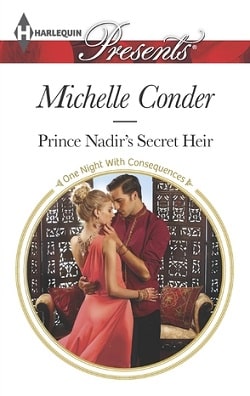 Prince Nadir's Secret Heir by Michelle Conder