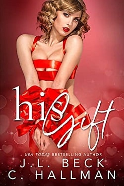 His Gift by J.L. Beck, Cassandra Hallman