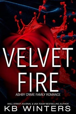 Velvet Fire - Ashby Crime Family Romance by KB Winters