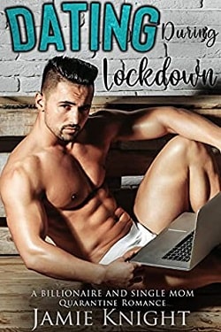 Dating During Lockdown - Love Under Lockdown by Jamie Knight