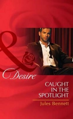 Caught in the Spotlight (Hollywood 1) by Jules Bennett