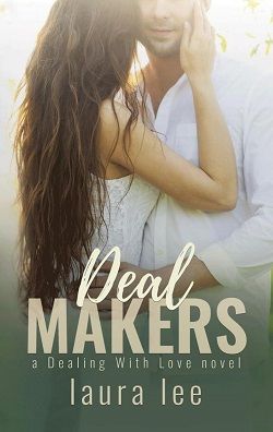 Deal Makers (Dealing with Love 3) by Laura Lee