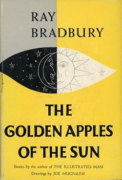 The Golden Apples of the Sun by Ray Bradbury