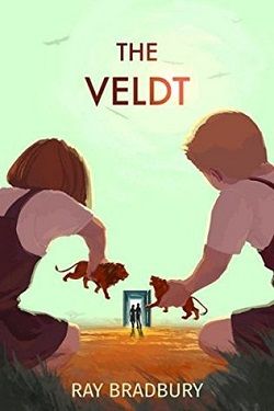 The Veldt by Ray Bradbury