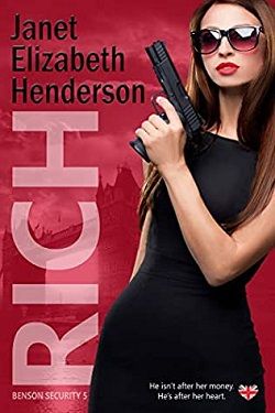 Rich (Benson Security 5) by Janet Elizabeth Henderson