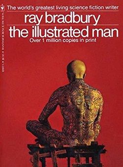 The Illustrated Man by Ray Bradbury