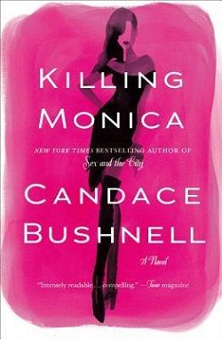 Killing Monica by Candace Bushnell