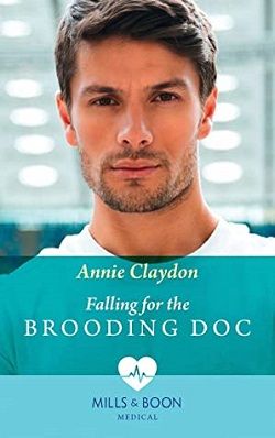 Falling for the Brooding Doc by Annie Claydon