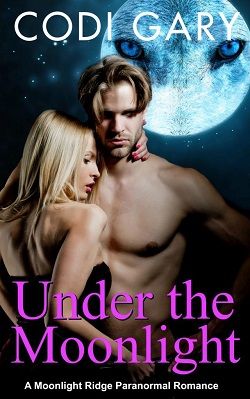 Under the Moonlight by Codi Gary