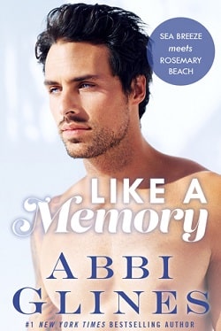 Like a Memory (Sea Breeze Meets Rosemary Beach 1) by Abbi Glines