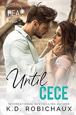 Until Cece (Happily Ever Alpha World) by K.D. Robichaux