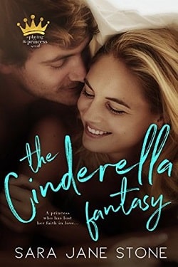 The Cinderella Fantasy (Playing the Princess 1) by Sara Jane Stone