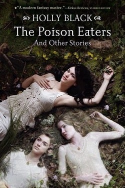 The Poison Eaters and Other Stories by Holly Black