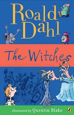 The Witches by Roald Dahl