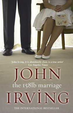 The 158-Pound Marriage by John Irving