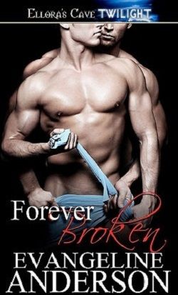 Forever Broken by Evangeline Anderson