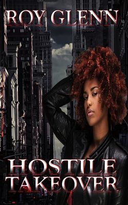 Hostile Takeover by Roy Glenn