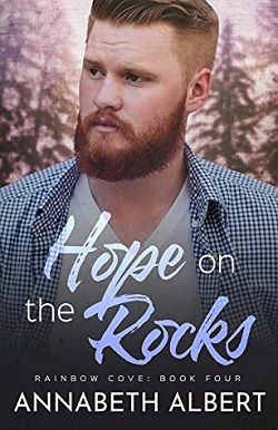 Hope on the Rocks (Rainbow Cove) by Annabeth Albert