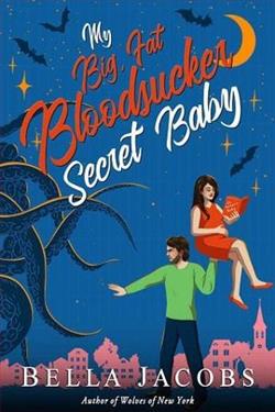 My Big Fat Bloodsucker Secret Baby by Bella Jacobs