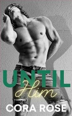 Until Him by Cora Rose