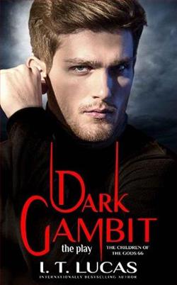 Dark Gambit: The Play by I.T. Lucas