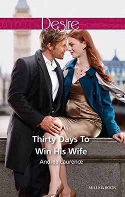 Thirty Days to Win His Wife by Andrea Laurence