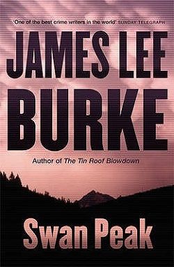 Swan Peak (Dave Robicheaux 17) by James Lee Burke