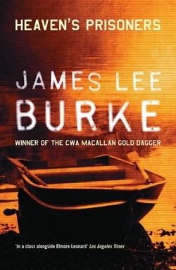 Heaven's Prisoners (Dave Robicheaux 2) by James Lee Burke