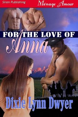 For the Love of Anna (The Town of Pearl 1) by Dixie Lynn Dwyer