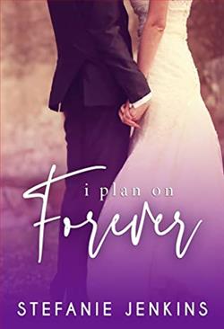 I Plan on Forever (I Never 2.50) by Stefanie Jenkins