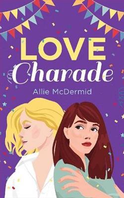 Love Charade by Allie McDermid