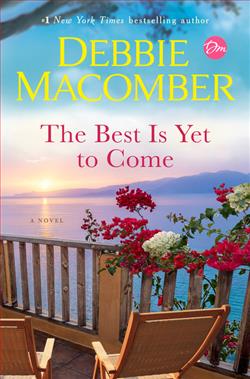 The Best Is Yet to Come by Debbie Macomber