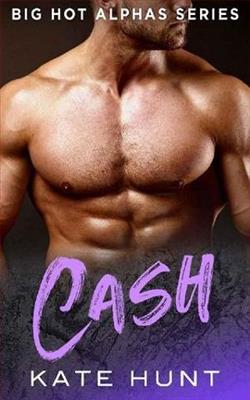 Cash (Big Hot Alphas 4) by Kate Hunt