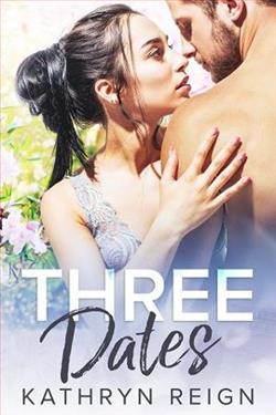 Three Dates by Kathryn Reign