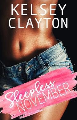 Sleepless November (Sleepless November Saga 1) by Kelsey Clayton