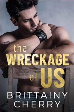 The Wreckage of Us by Brittainy Cherry