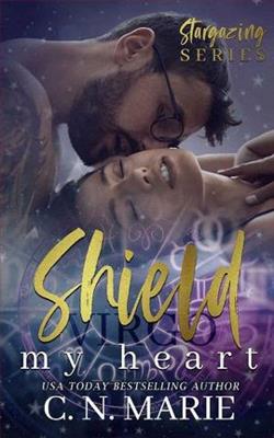 Shield My Heart by C.N. Marie