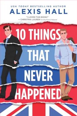 10 Things That Never Happened by Alexis Hall