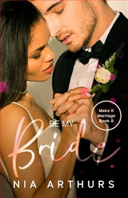 Be My Bride by Nia Arthurs