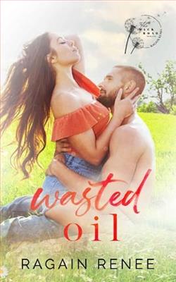 Wasted Oil by Ragain Renee