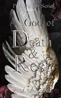 A God of Death & Rest by K.M. Moronova