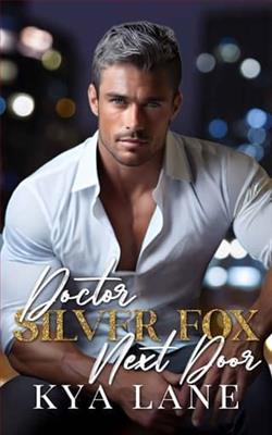 Doctor Silver Fox Next Door by Kya Lane