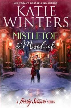 Mistletoe & Mischief by Katie Winters