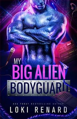 My Big Alien Bodyguard by Loki Renard